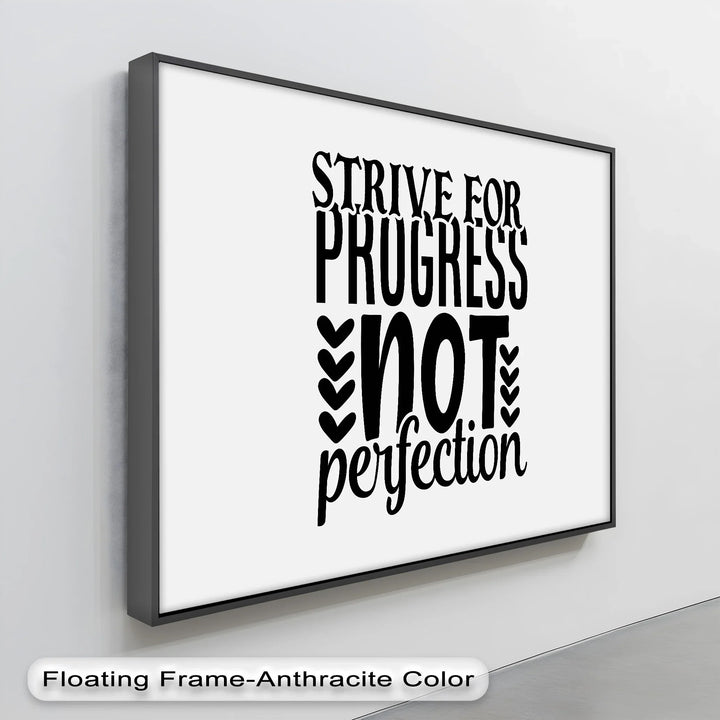 Strive for Progress Not Perfection – Inspirational Quote Canvas Print
