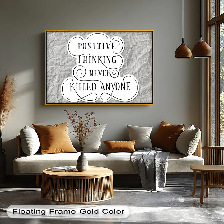 Positive Thinking Never Killed Anyone – Motivational Canvas Print