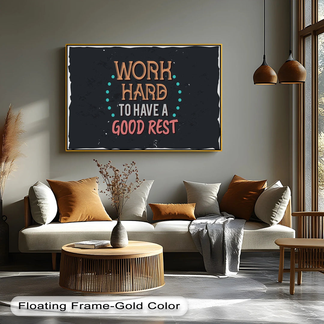 Work Hard to Have a Good Rest – Retro Motivational Canvas Print