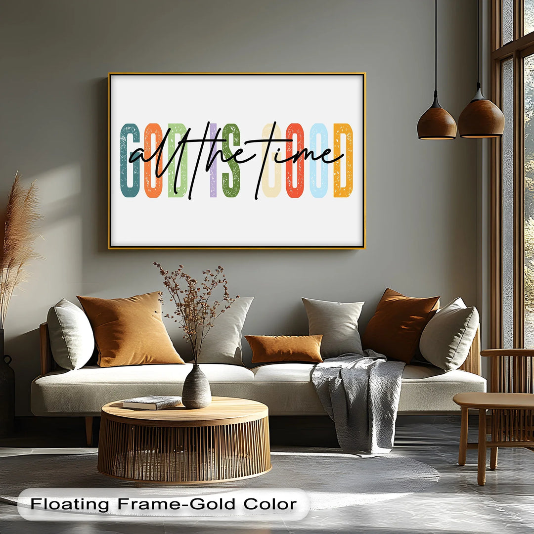 God Is Good All the Time – Colorful Christian Canvas Print - MyPhotoStation