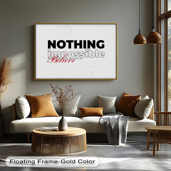 Nothing Is Impossible – Believe Motivational Canvas Print