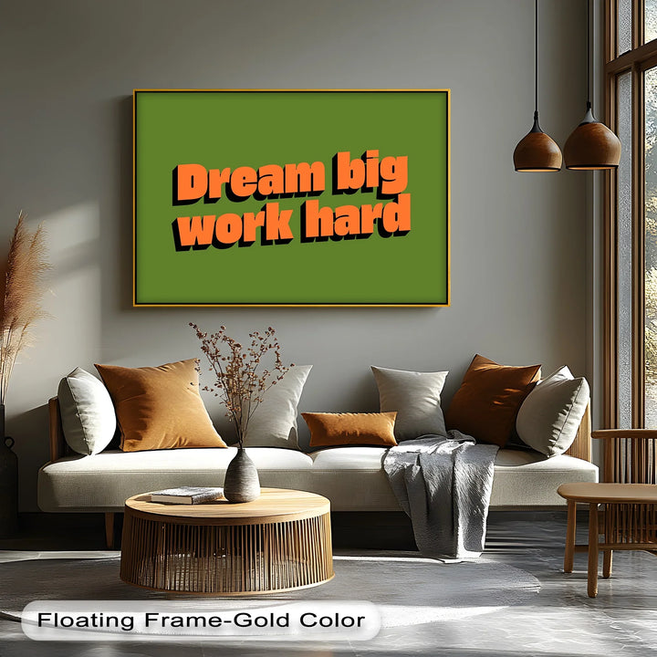 Dream Big Work Hard – Bold Motivational Canvas Print