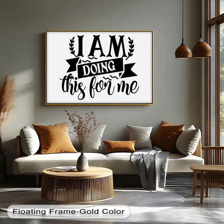 I Am Doing This For Me – Empowering Quote Canvas Print