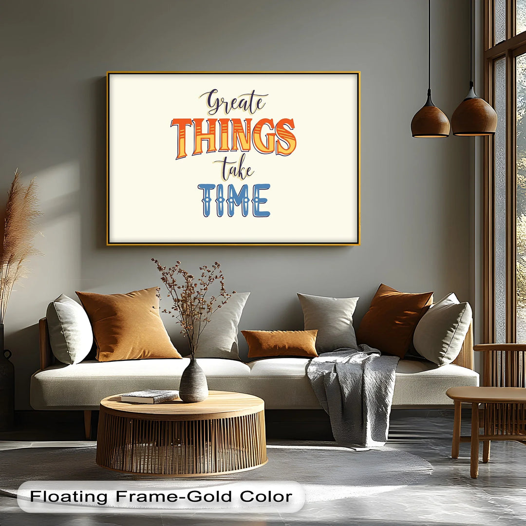 Great Things Take Time – Inspirational Typographic Canvas Print