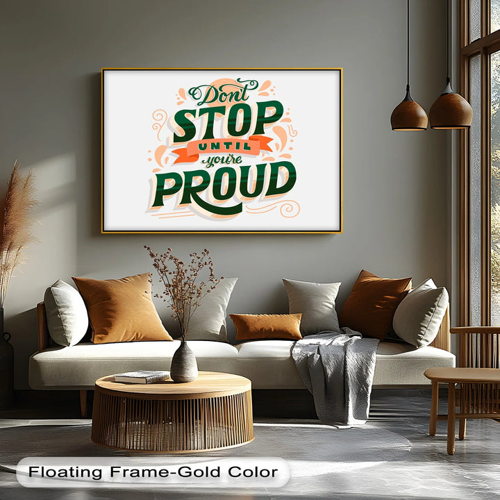 Don’t Stop Until You’re Proud – Motivational Canvas Print