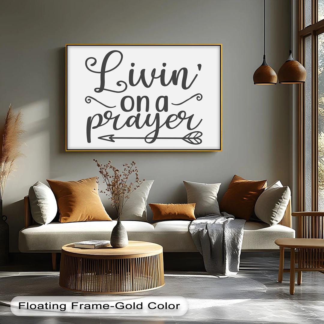 Livin' on a Prayer – Inspirational Faith Canvas Print - MyPhotoStation