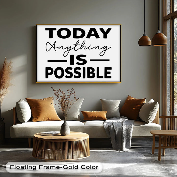 Today Anything Is Possible – Minimalist Motivational Canvas Print