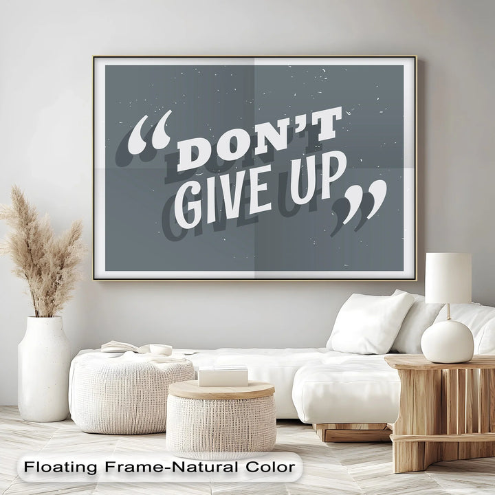 Don’t Give Up – Bold Grayscale Motivational Canvas Print