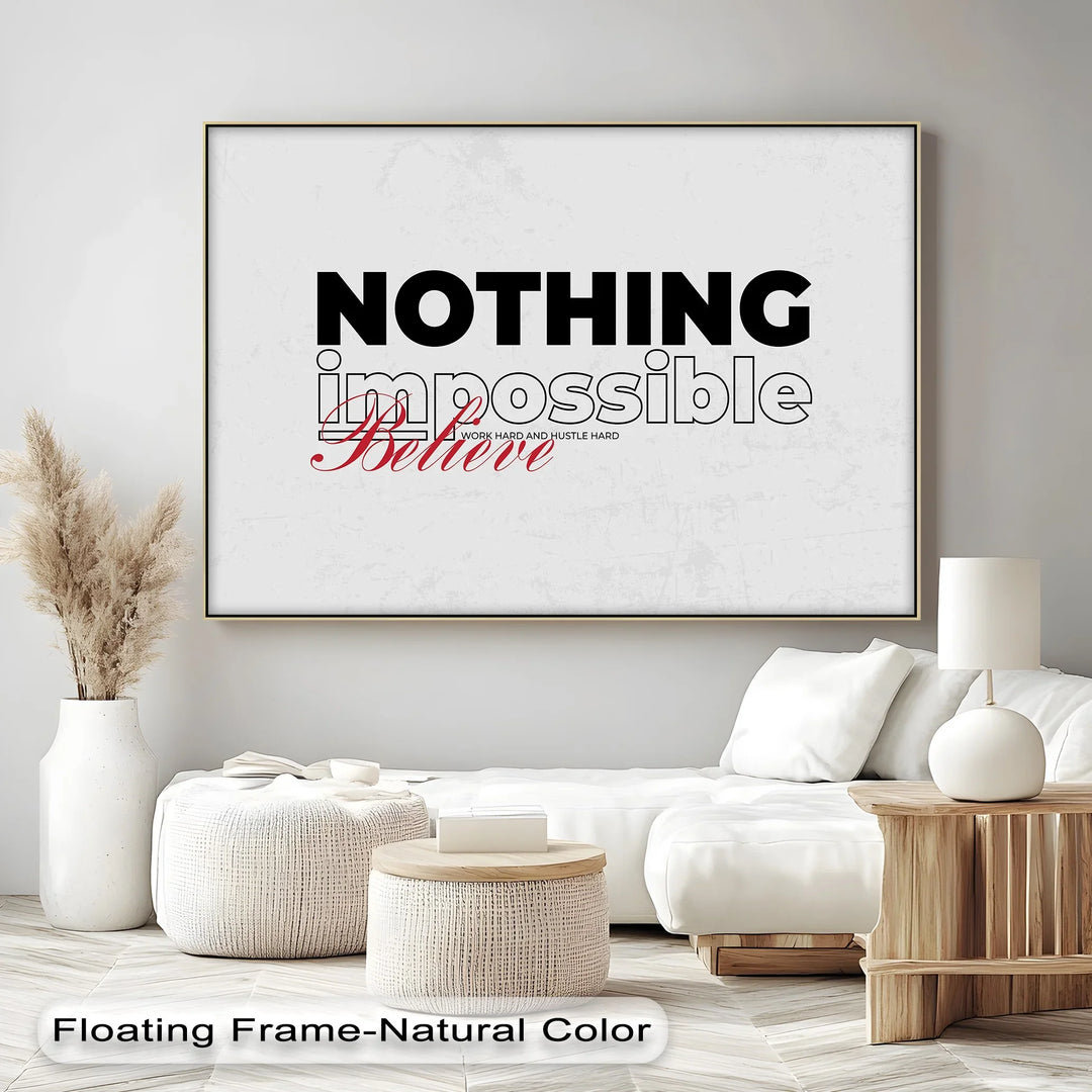 Nothing Is Impossible – Believe Motivational Canvas Print