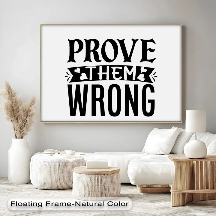 Prove Them Wrong – Bold Motivational Quote Canvas Print