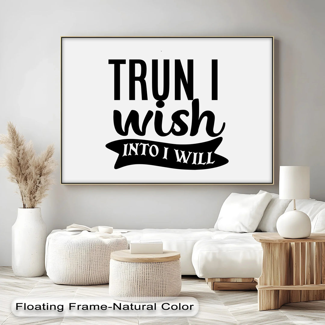 Turn I Wish Into I Will – Motivational Typography Canvas Print