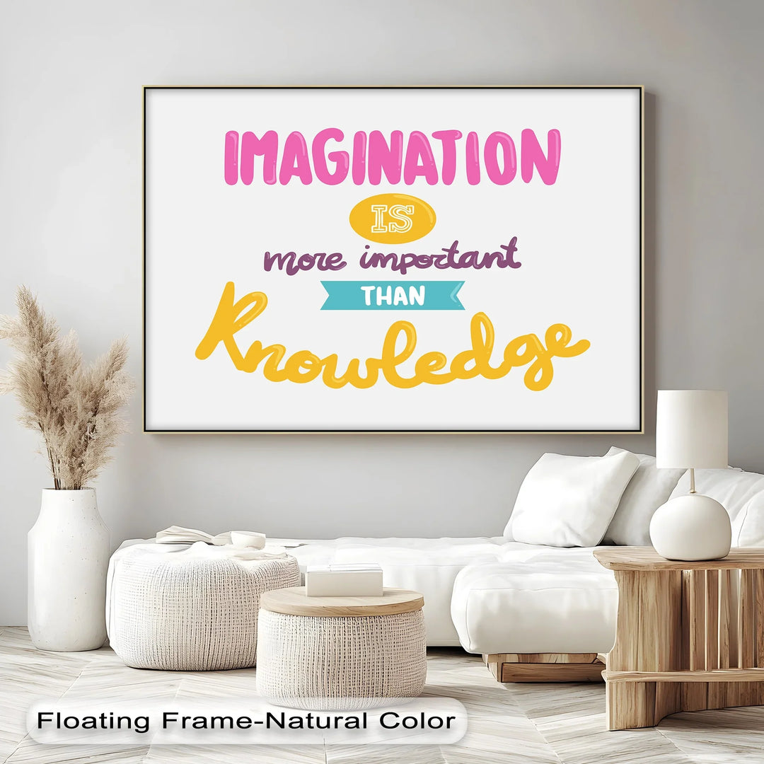 Imagination Is More Important Than Knowledge - Canvas Print