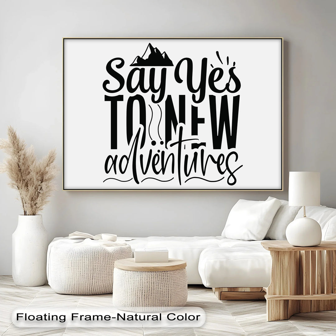 Say Yes to New Adventures – Travel Quote Canvas Print