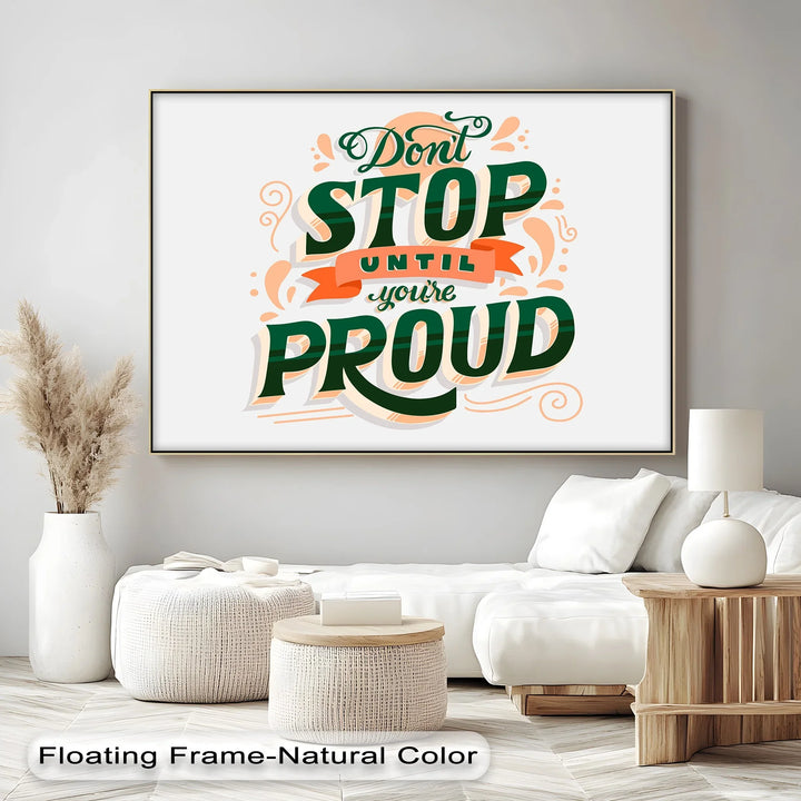 Don’t Stop Until You’re Proud – Motivational Canvas Print