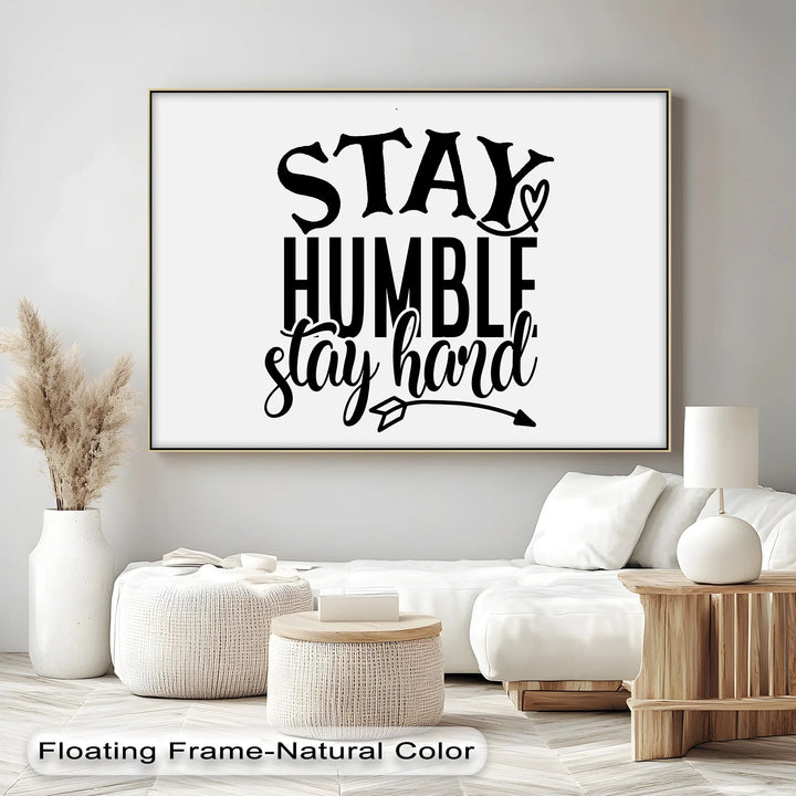 Stay Humble Stay Hard – Motivational Black & White Canvas Print