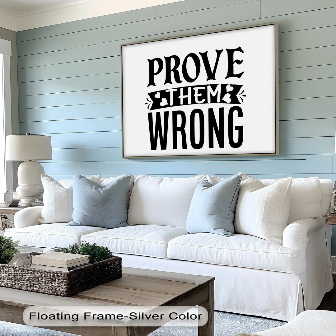 Prove Them Wrong – Bold Motivational Quote Canvas Print