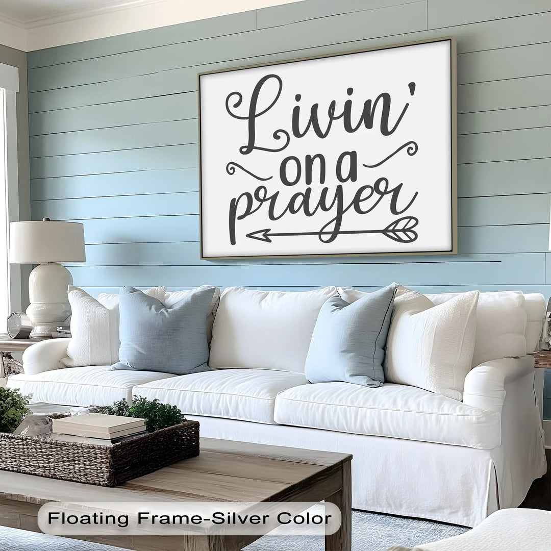 Livin' on a Prayer – Inspirational Faith Canvas Print - MyPhotoStation