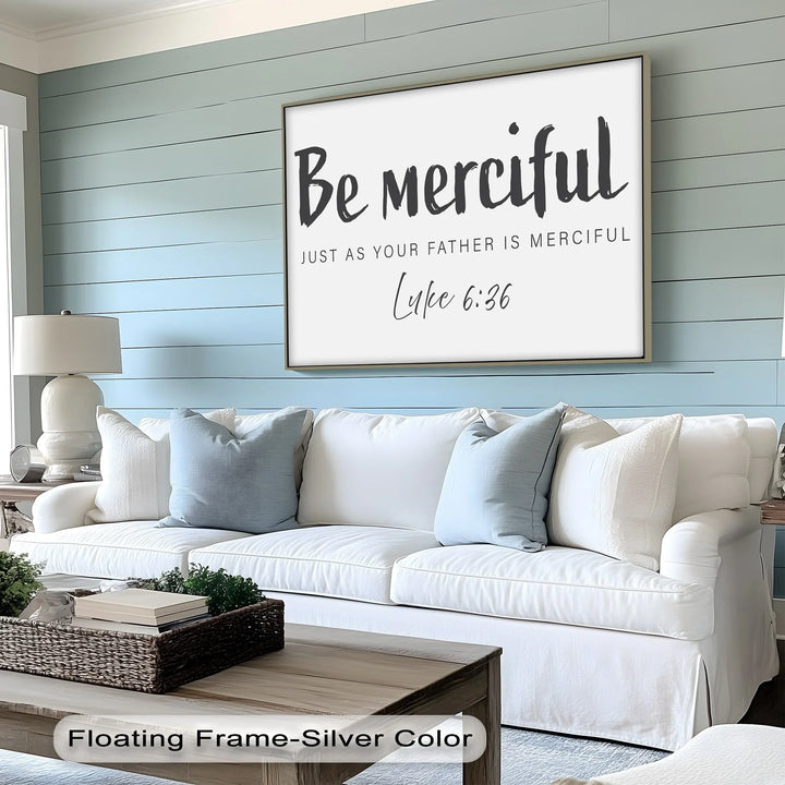 Be Merciful – Luke 6:36 Scripture Canvas Print - MyPhotoStation