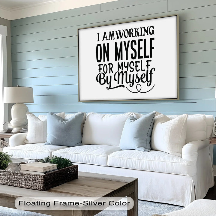 I Am Working On Myself – Empowering Black & White Canvas Print