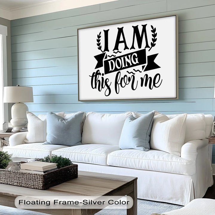I Am Doing This For Me – Empowering Quote Canvas Print