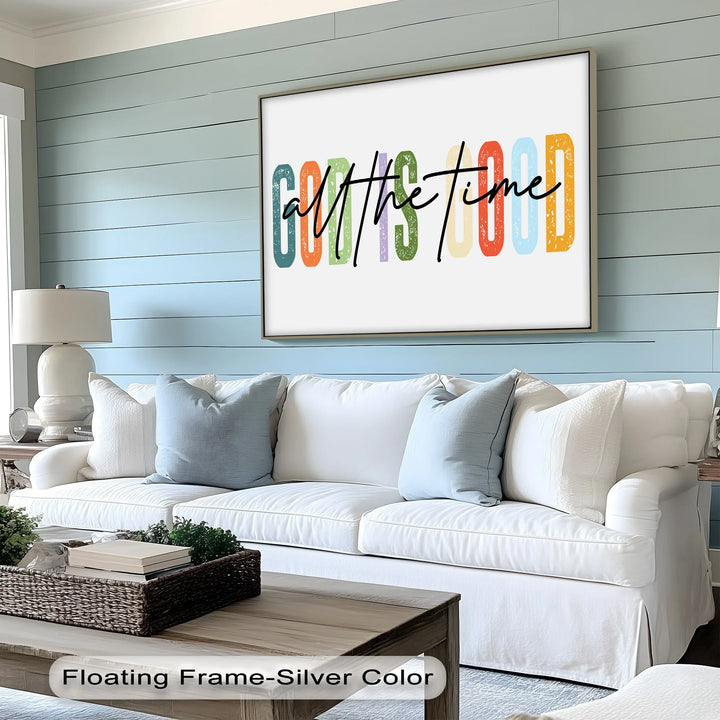 God Is Good All the Time – Colorful Christian Canvas Print - MyPhotoStation