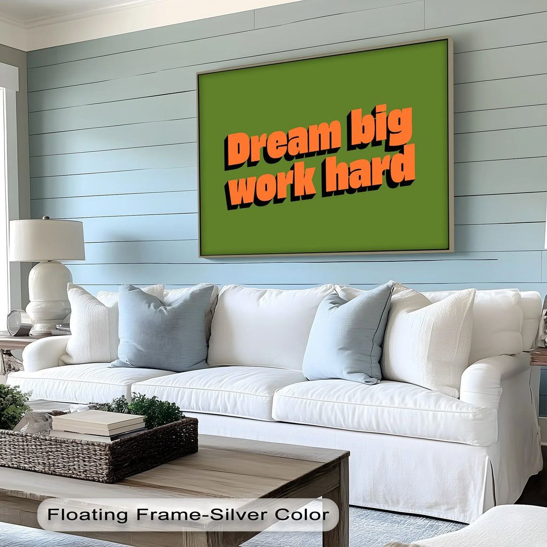 Dream Big Work Hard – Bold Motivational Canvas Print