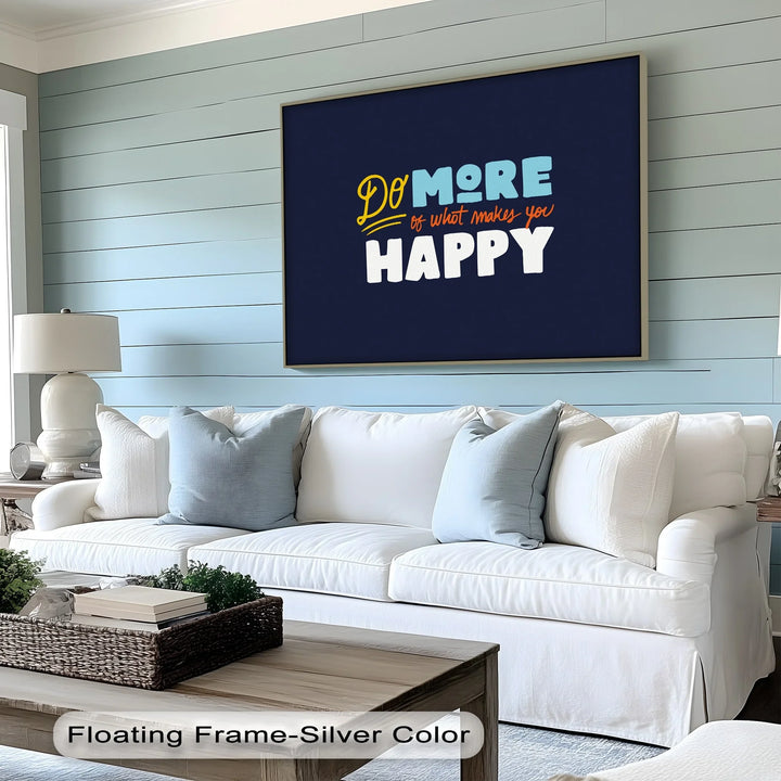 Do More of What Makes You Happy – Colorful Motivational Canvas Print
