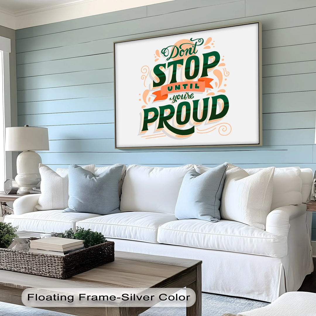 Don’t Stop Until You’re Proud – Motivational Canvas Print