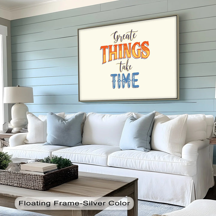 Great Things Take Time – Inspirational Typographic Canvas Print