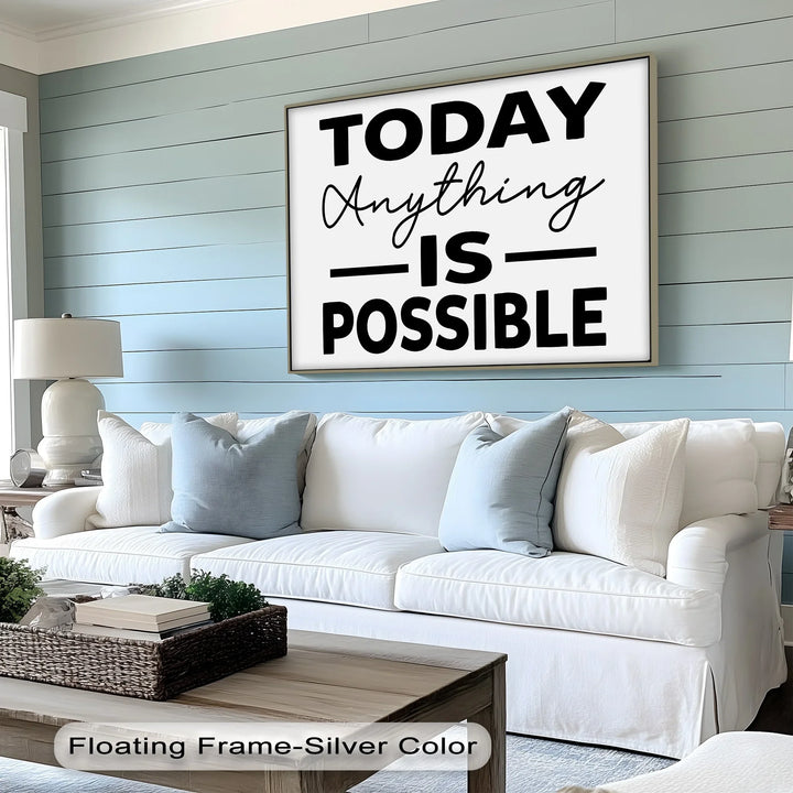 Today Anything Is Possible – Minimalist Motivational Canvas Print