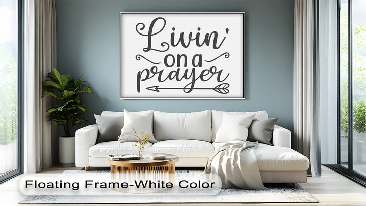Livin' on a Prayer – Inspirational Faith Canvas Print - MyPhotoStation