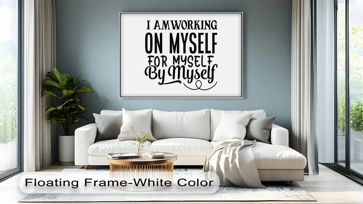 I Am Working On Myself – Empowering Black & White Canvas Print