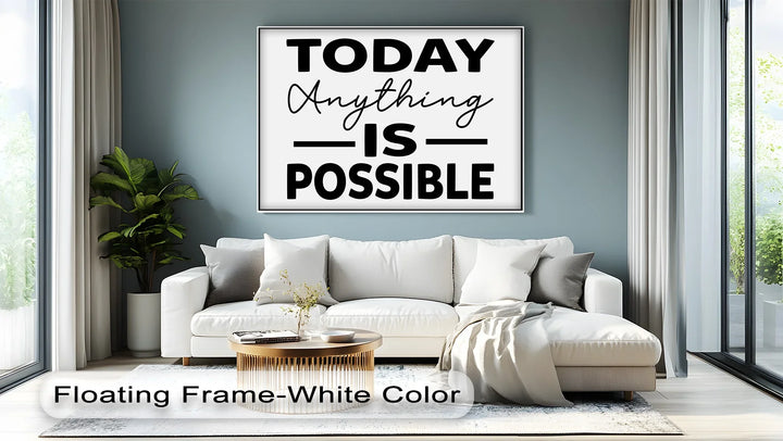 Today Anything Is Possible – Minimalist Motivational Canvas Print