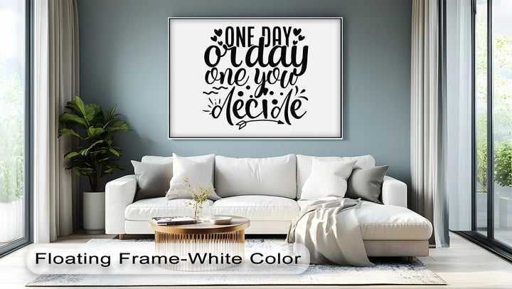 One Day or Day One – Motivational Canvas Print