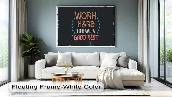 Work Hard to Have a Good Rest – Retro Motivational Canvas Print