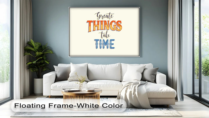 Great Things Take Time – Inspirational Typographic Canvas Print