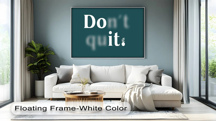 Don’t Quit – Teal Motivational Fade-In Canvas Print