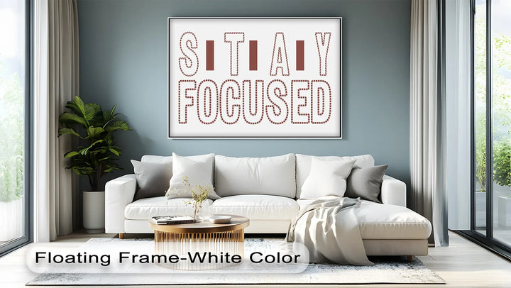 STAY FOCUSED – Modern Minimalist Canvas Print