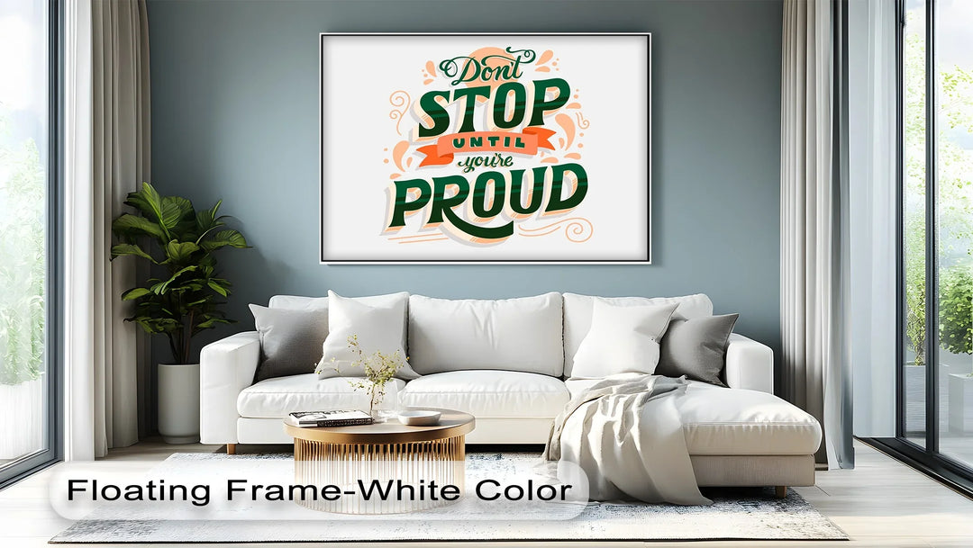 Don’t Stop Until You’re Proud – Motivational Canvas Print