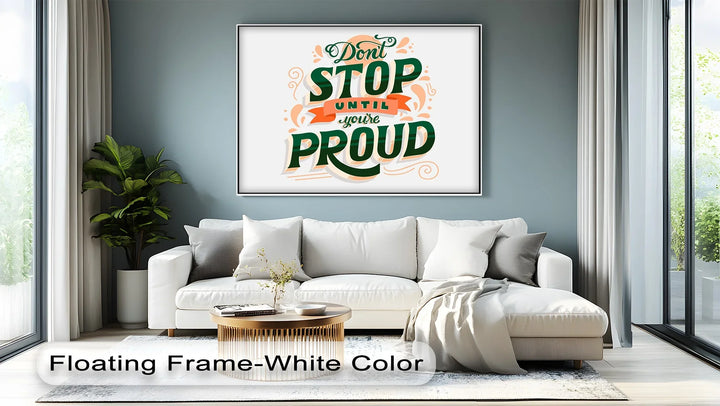 Don’t Stop Until You’re Proud – Motivational Canvas Print