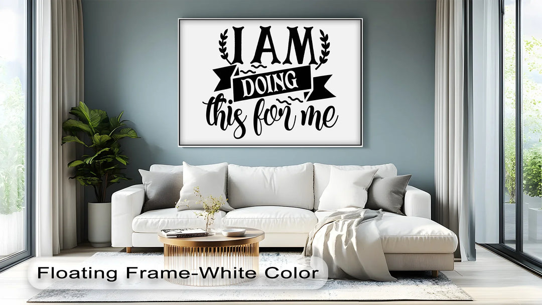 I Am Doing This For Me – Empowering Quote Canvas Print