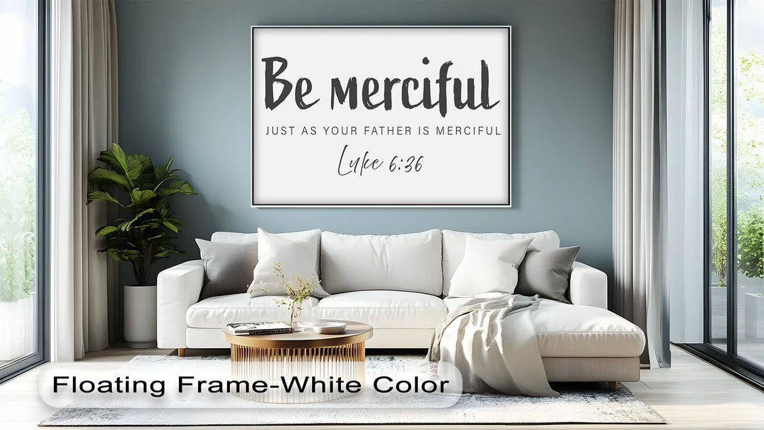 Be Merciful – Luke 6:36 Scripture Canvas Print - MyPhotoStation