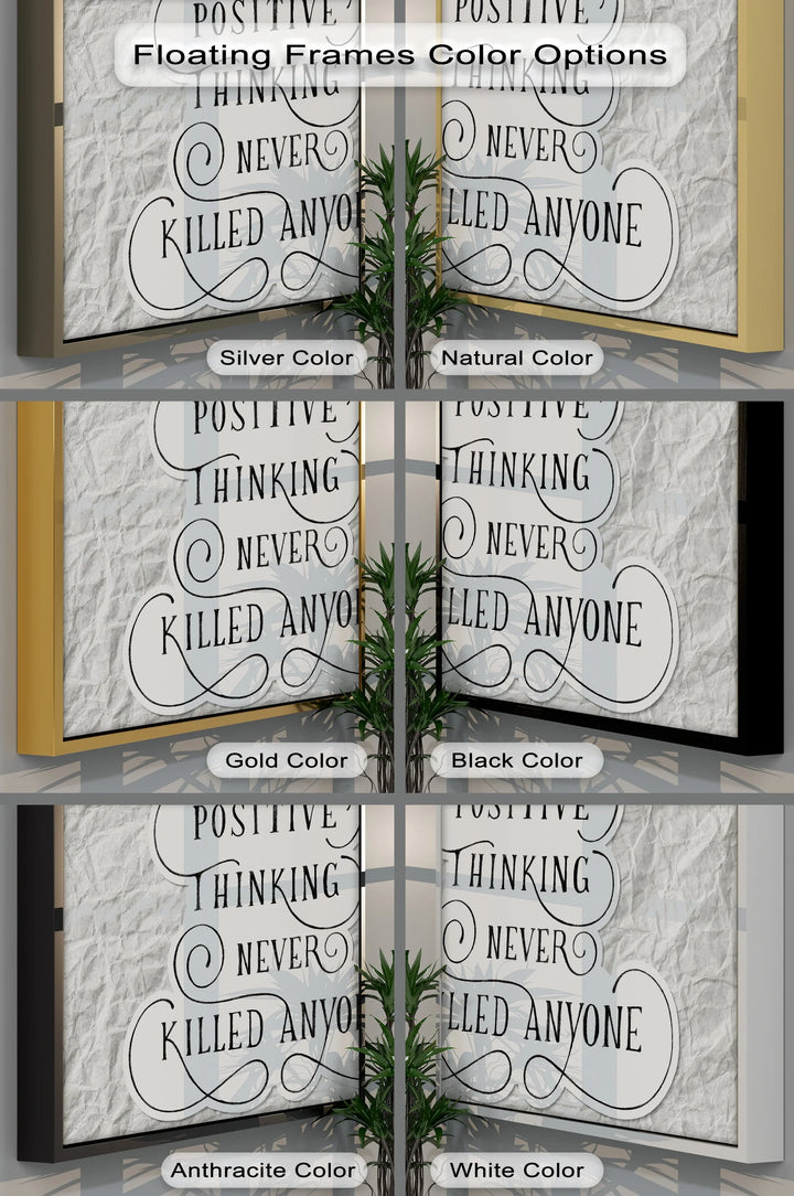 Positive Thinking Never Killed Anyone – Motivational Canvas Print
