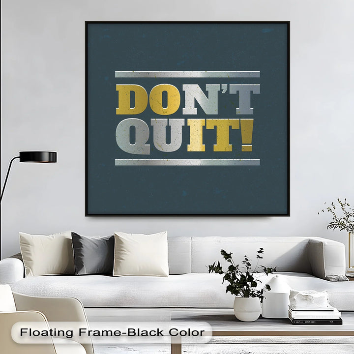 Don’t Quit! – Metallic Bold Motivational Canvas Print