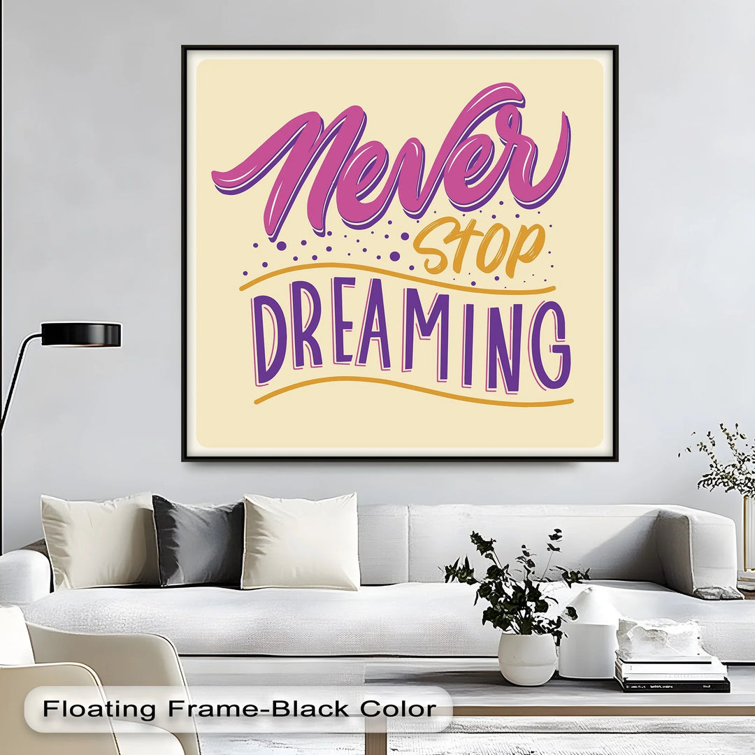 Never Stop Dreaming – Motivational Lettering Canvas Print
