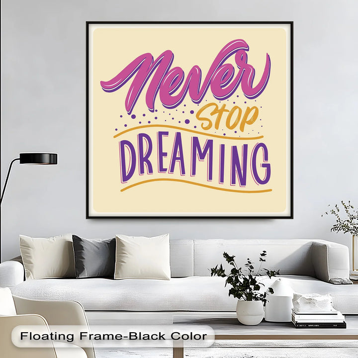 Never Stop Dreaming – Motivational Lettering Canvas Print