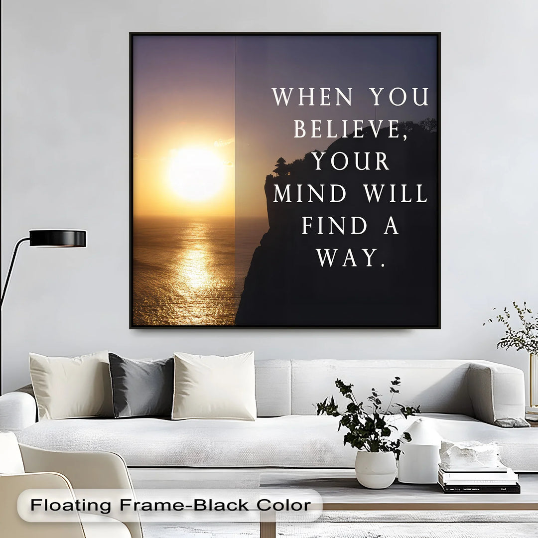 Believe and Find a Way – Inspirational Canvas Print