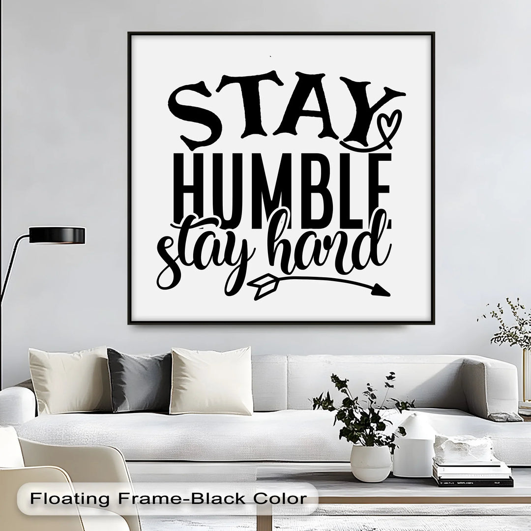 Stay Humble Stay Hard – Motivational Black & White Canvas Print