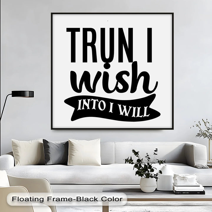 Turn I Wish Into I Will – Motivational Typography Canvas Print