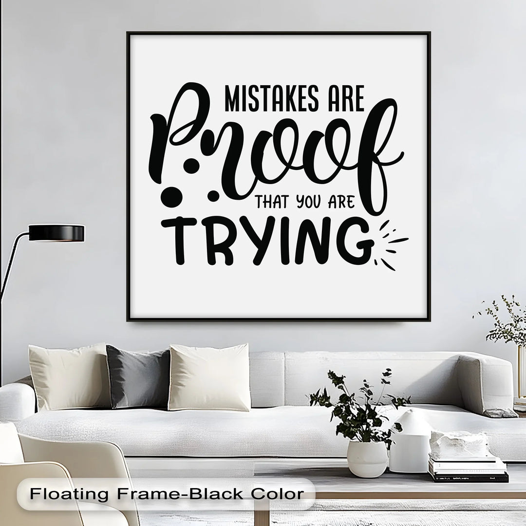 Mistakes Are Proof – Uplifting Black & White Canvas Print